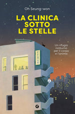 La clinica sotto le stelle::Un rifugio notturno per il corpo e l'anima