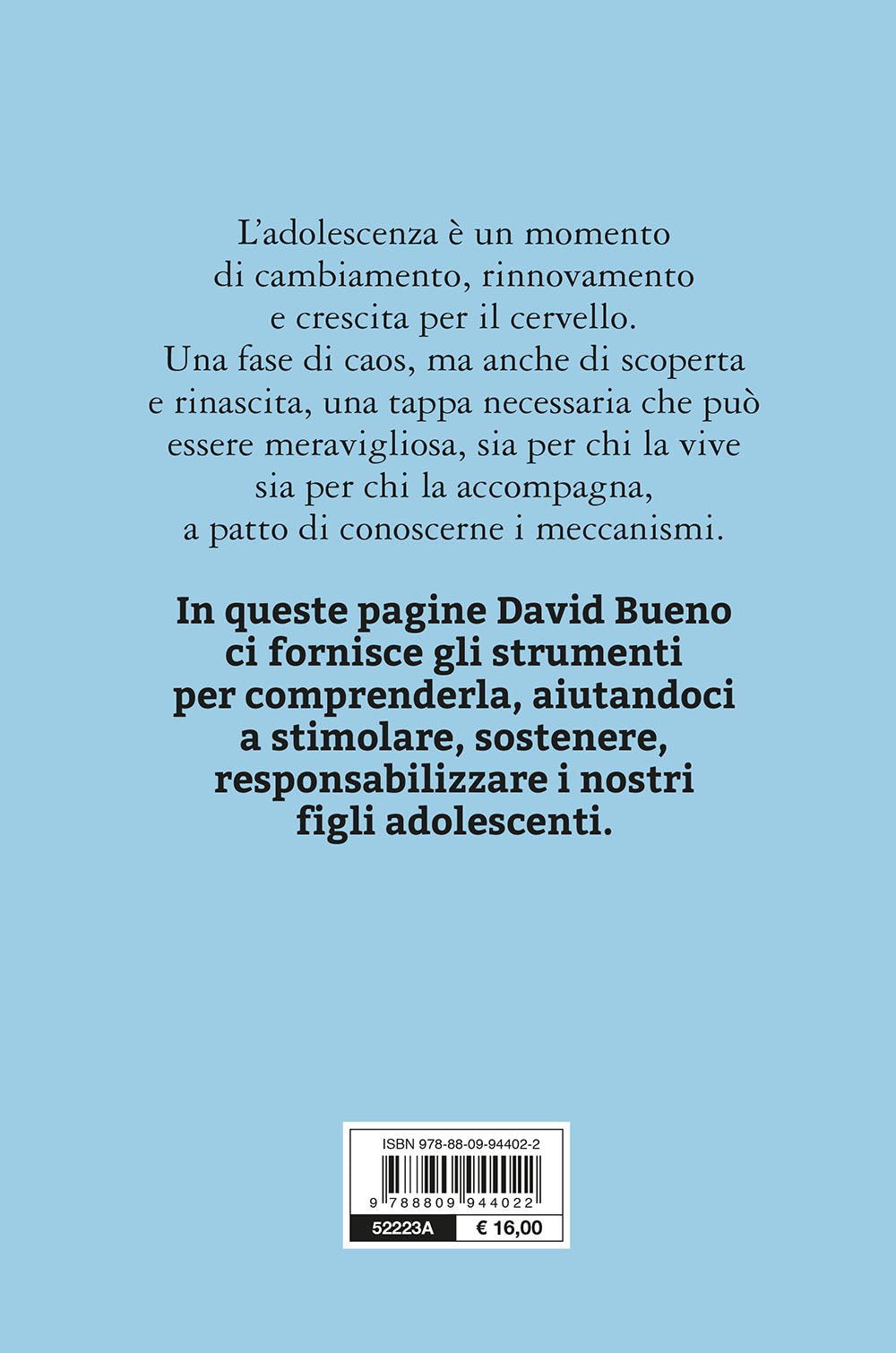 Il cervello dell'adolescente::Com'è e come cambia la mente dei nostri ragazzi