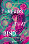 Threads That Bind::Fili che legano