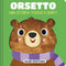 Orsetto::Una storia tocca e senti