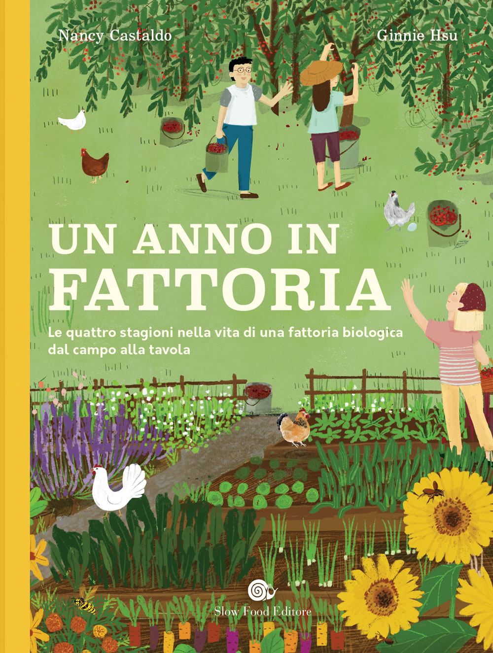 Un anno in fattoria::Le quattro stagioni nella vita di una fattoria biologica dal campo alla tavola.