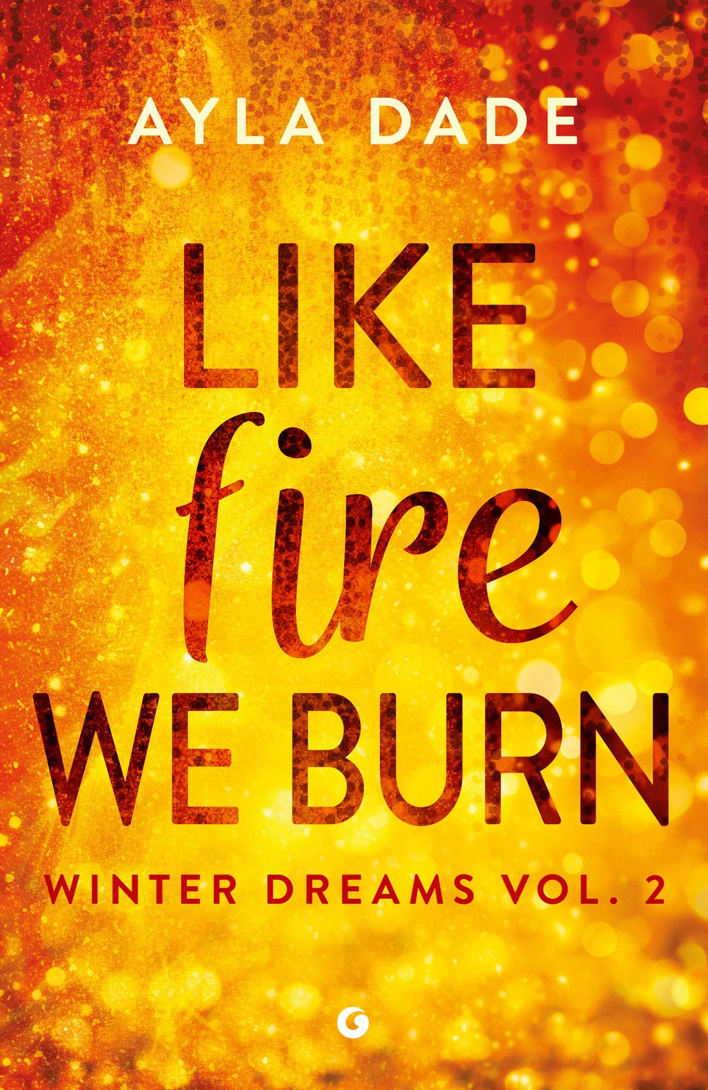 Like fire we burn ::Winter Dreams vol. 2
