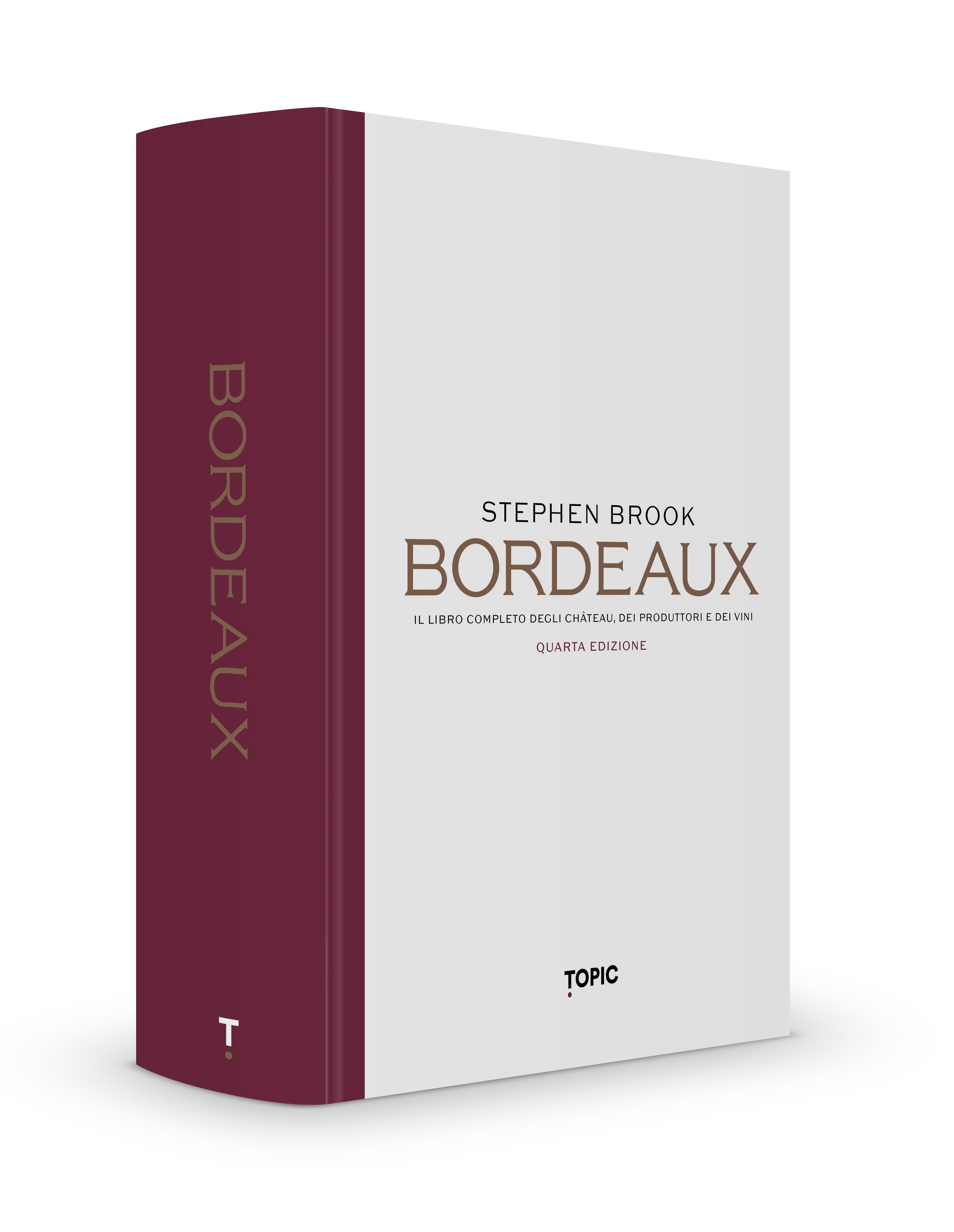 BORDEAUX::Il libro completo degli château, dei produttori e dei vini