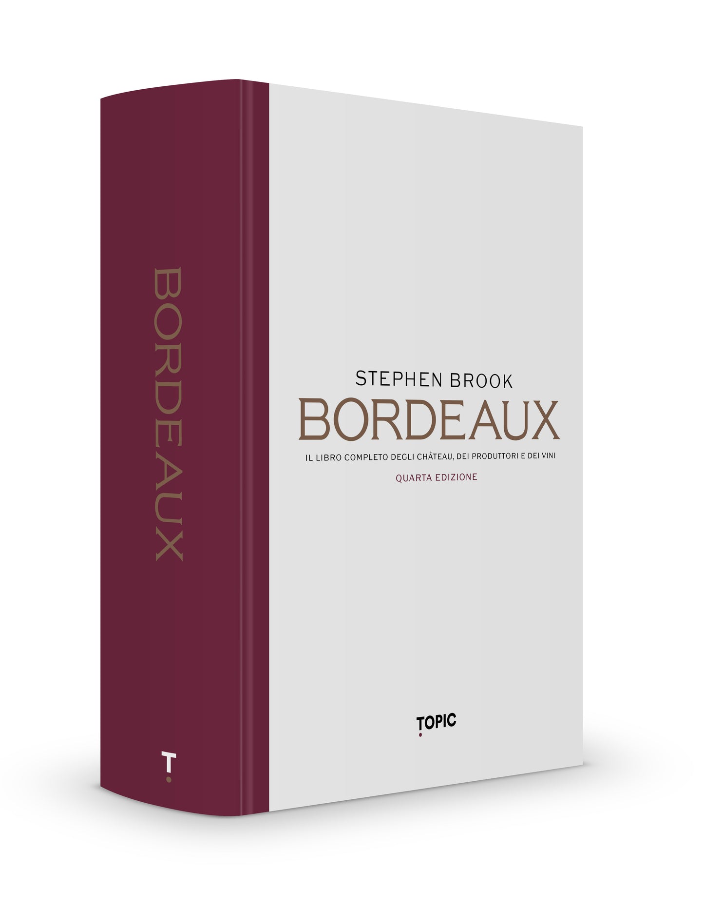 BORDEAUX::Il libro completo degli château, dei produttori e dei vini