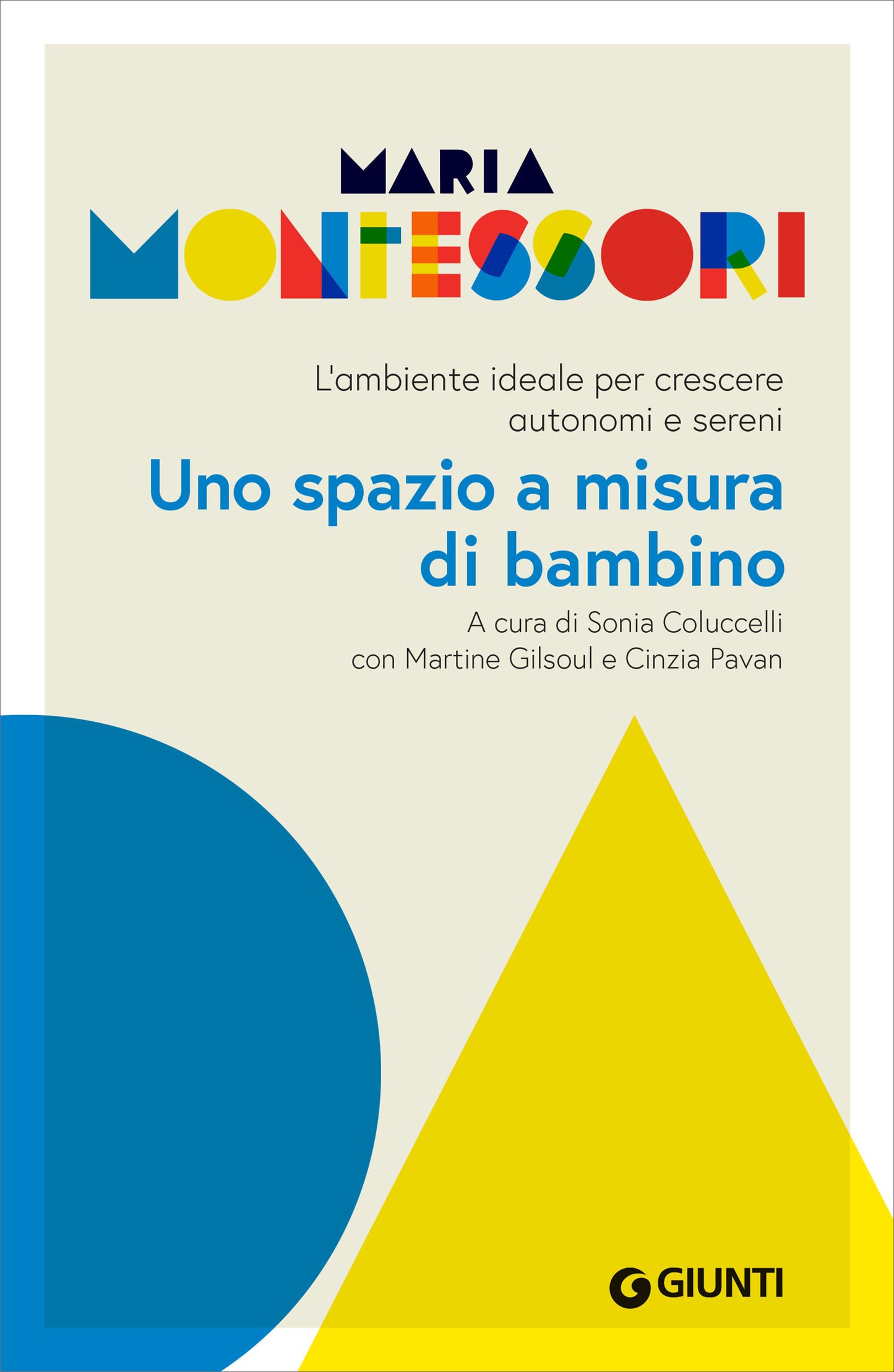 Uno spazio a misura di bambino::L’ambiente ideale per crescere autonomi e sereni