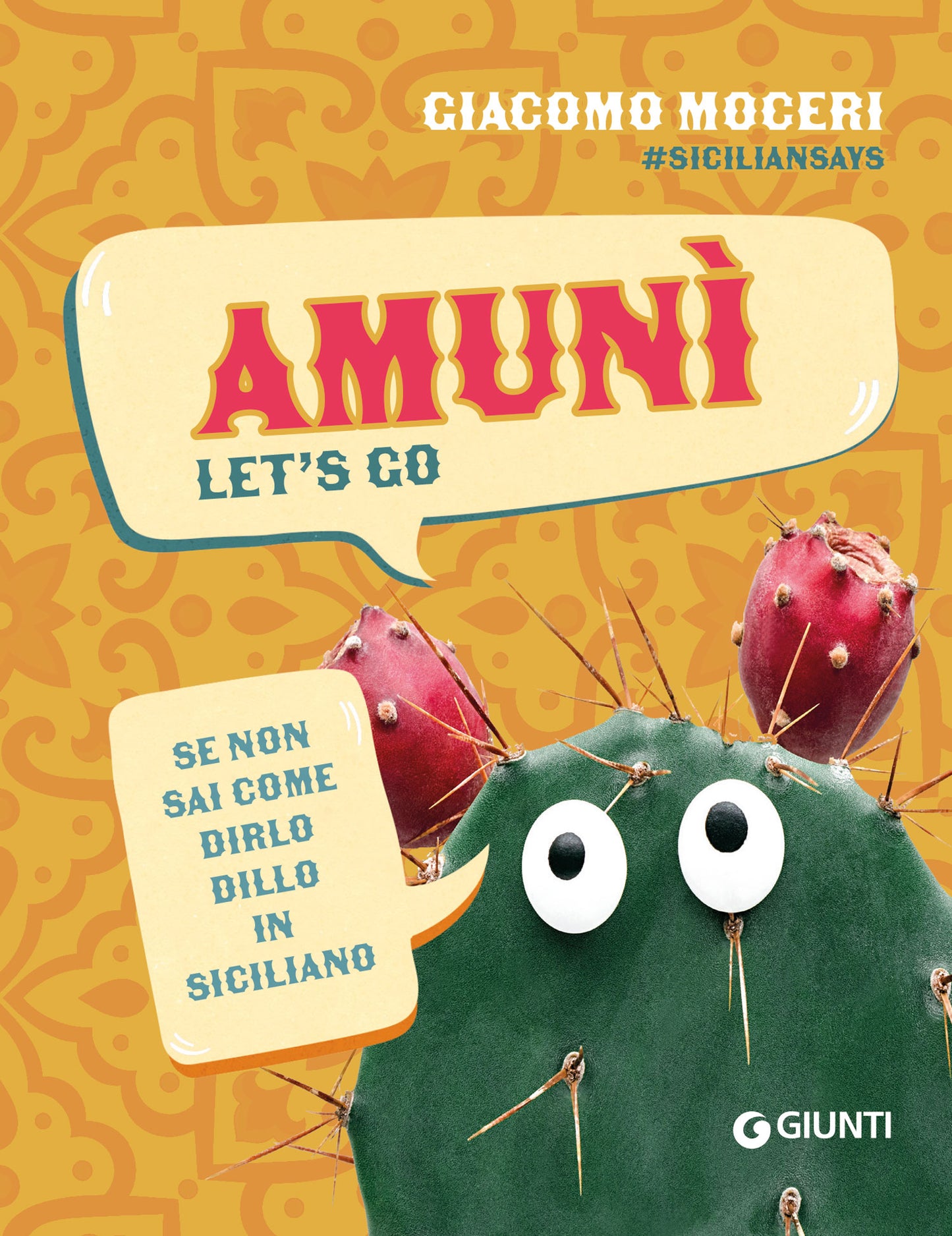 Amunì. Let's go::Se non sai come dirlo, dillo in siciliano