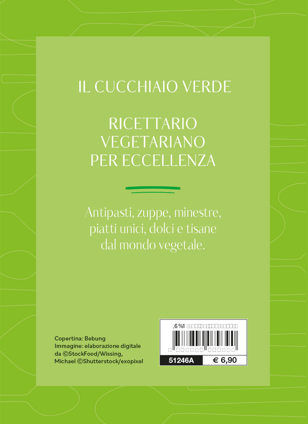 Il cucchiaio verde::La bibbia della cucina vegetariana