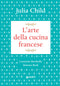 L'arte della cucina francese