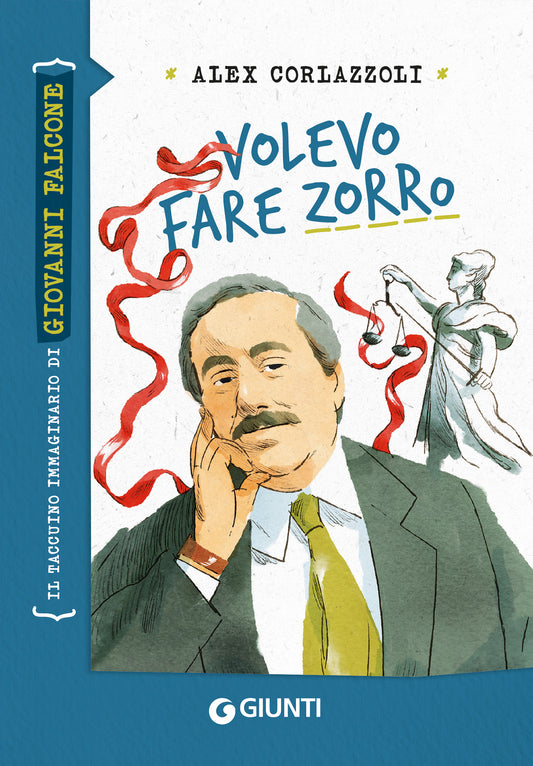 Volevo fare Zorro::Il taccuino immaginario di Giovanni Falcone
