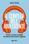 Il cervello dell'adolescente::Com'è e come cambia la mente dei nostri ragazzi