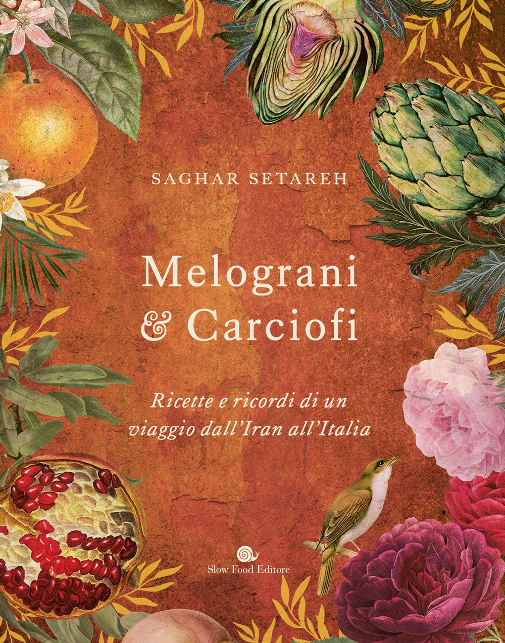MELOGRANI & CARCIOFI::RICETTE E RICORDI DI UN VIAGGIO DALL'IRAN ALL'ITALIA