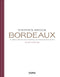 BORDEAUX::Il libro completo degli château, dei produttori e dei vini