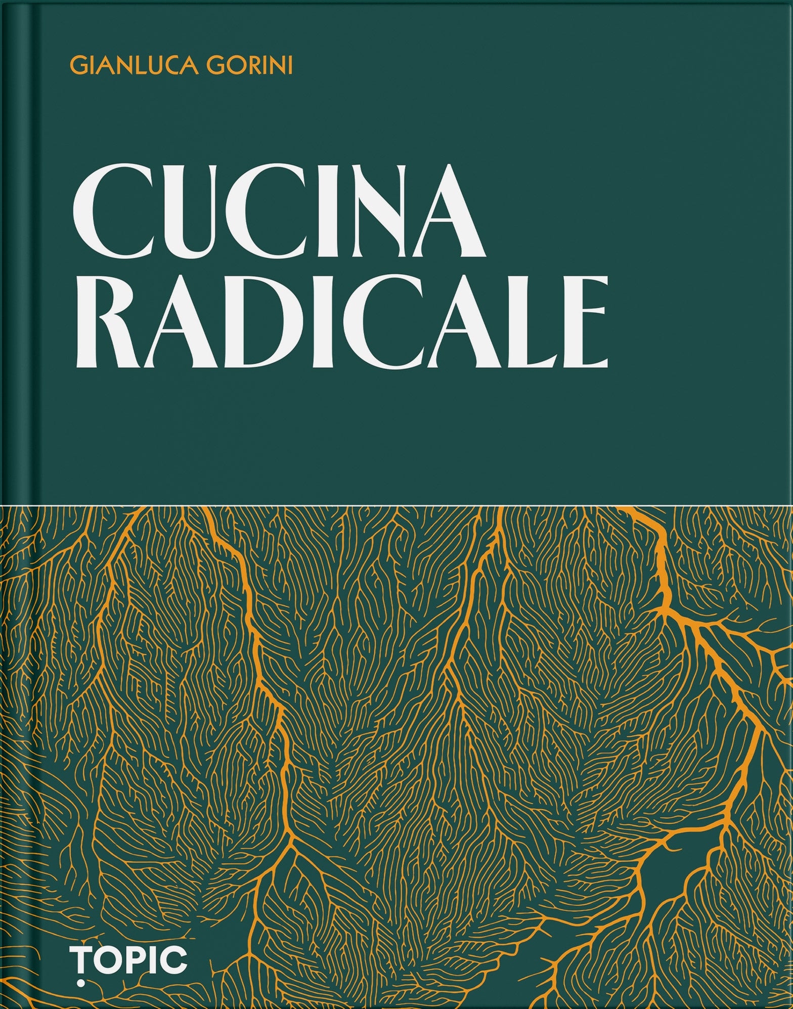 CUCINA RADICALE::Metodi tecniche e pensiero per una gastronomia ancestrale e sostenibile