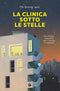 La clinica sotto le stelle::Un rifugio notturno per il corpo e l'anima