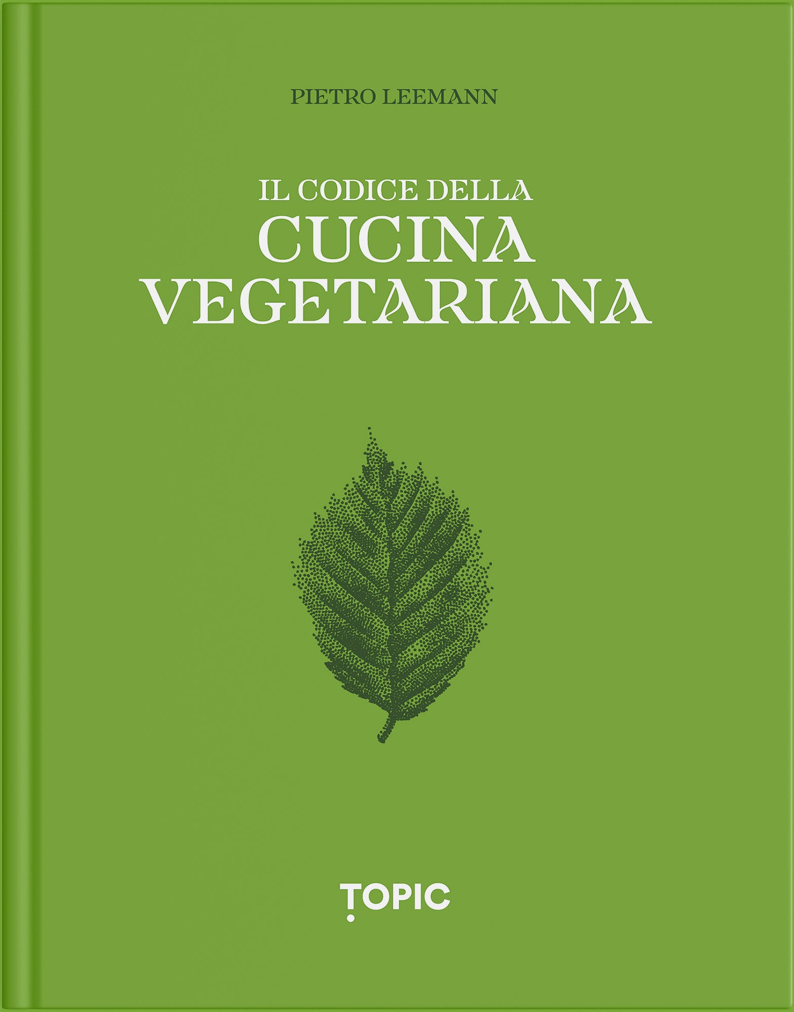 IL CODICE DELLA CUCINA VEGETARIANA