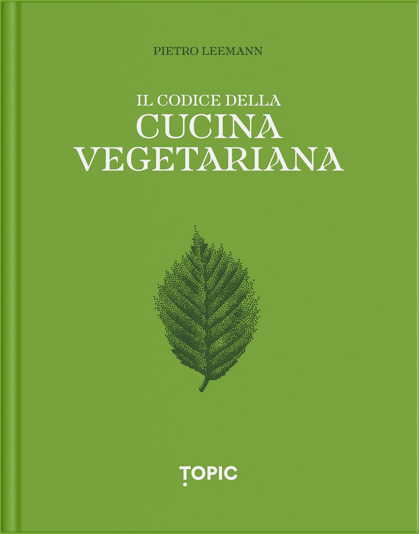IL CODICE DELLA CUCINA VEGETARIANA