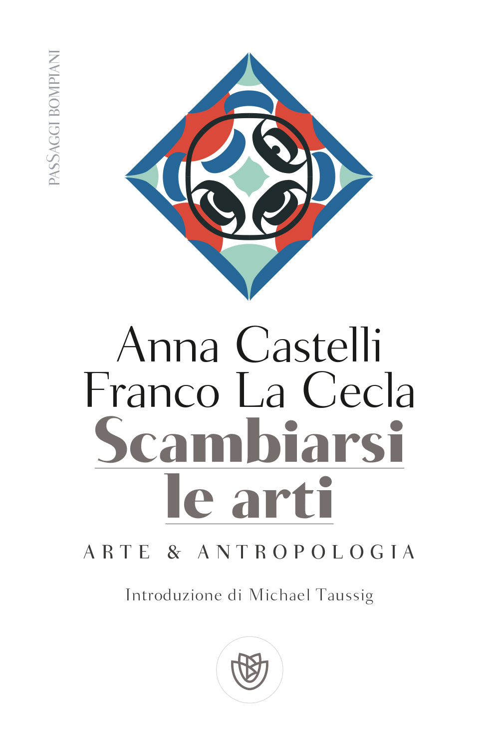 Scambiarsi le arti::Arte & Antropologia