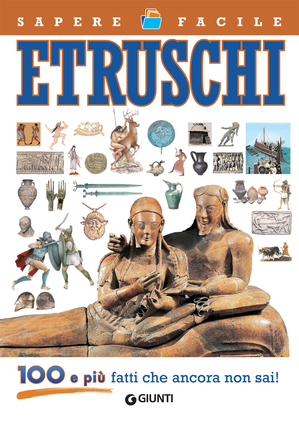 Etruschi::100 e più fatti che ancora non sai!