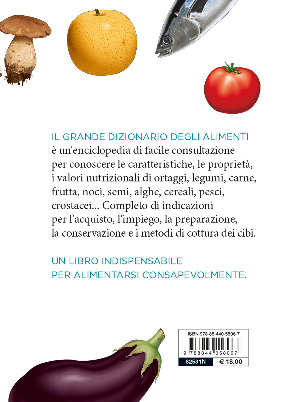 Il grande dizionario degli alimenti::Guida alla scelta consapevole