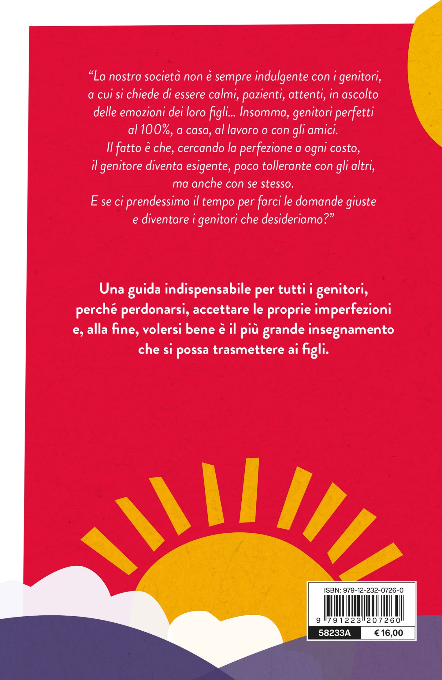 Genitori, perdonatevi::perché la perfezione non esiste