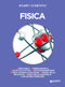 Fisica::Meccanica - Termodinamica -  Acustica e ottica -  Elettromagnetismo - Fisica atomica e nucleare - Teoria della relatività - Fisica delle particelle e dei sistemi complessi