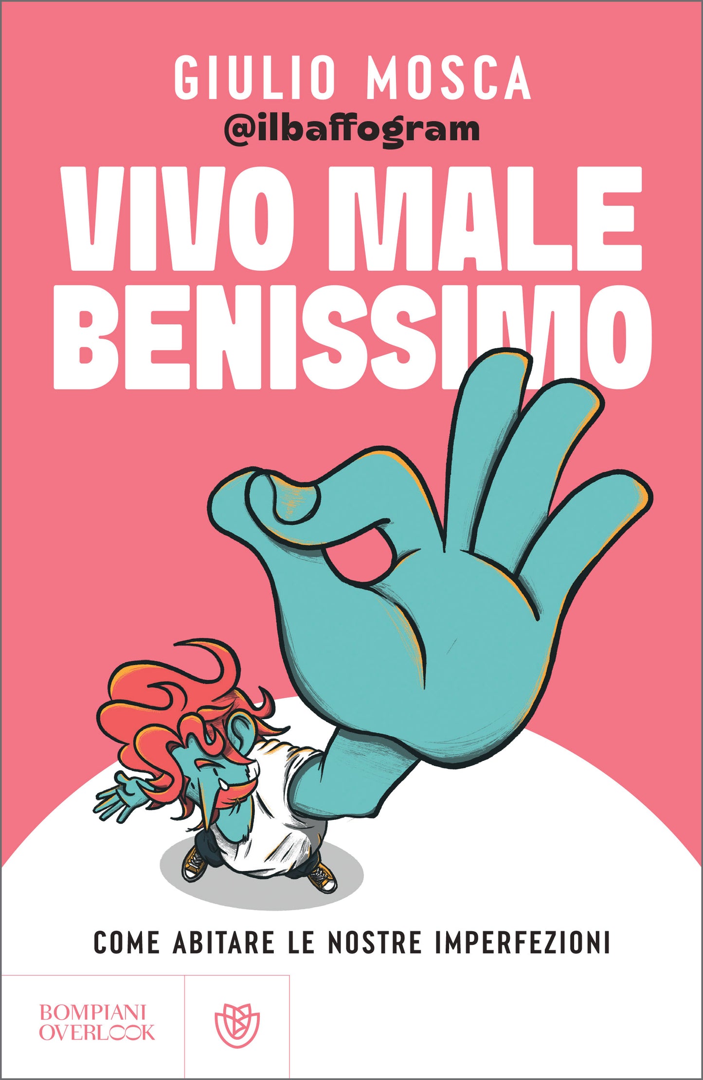 Vivo male benissimo::Come abitare le nostre imperfezioni