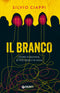 Il branco::Storie di giovani, di violenza e di noia