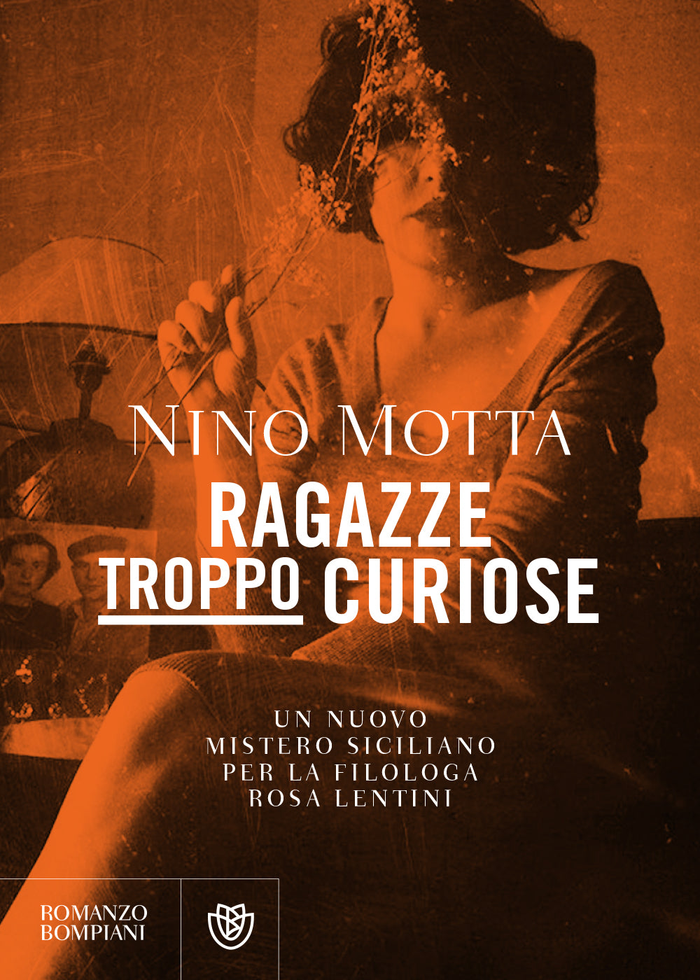 Ragazze troppo curiose::Un nuovo mistero siciliano per la filologa Rosa Lentini