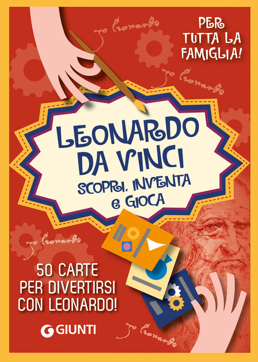 Leonardo da Vinci. Scopri inventa gioca