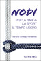 Nodi per la barca, lo sport, il tempo libero::Con oltre 150 modelli per ogni uso