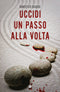 Uccidi un passo alla volta