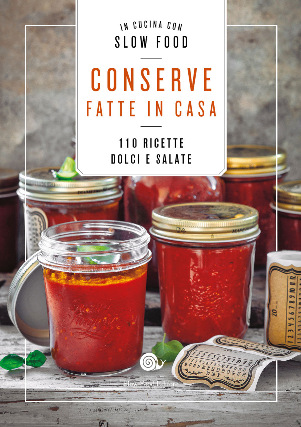 Conserve fatte in casa::110 ricette dolci e salate