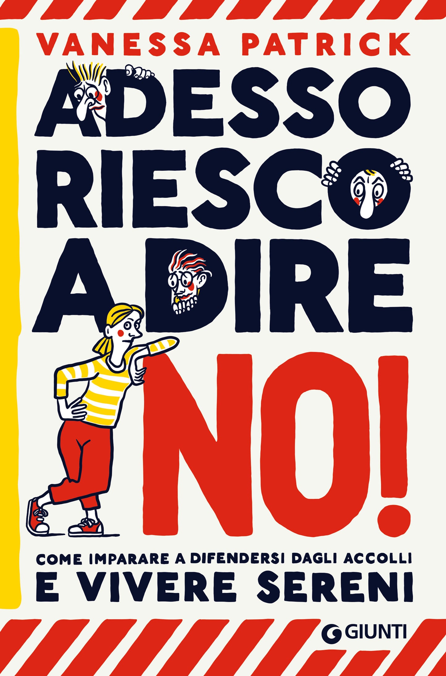 Adesso riesco a dire no!::Come imparare a difendersi dagli accolli e vivere sereni