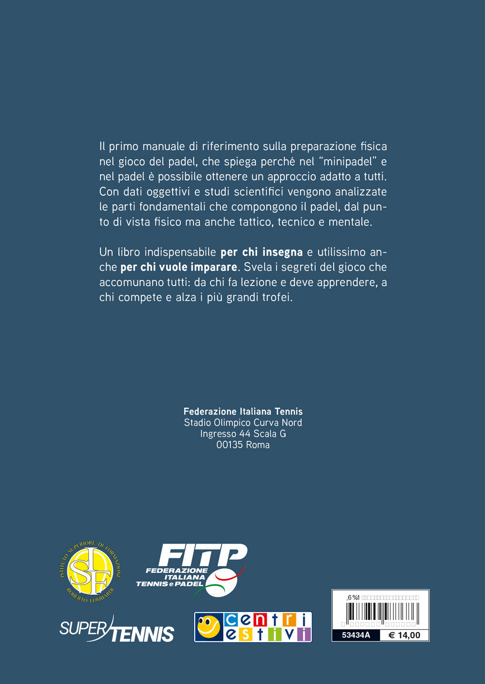 Padel lo sport per tutti::le regole, i colpi principali, le strategie vincenti