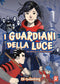I GUARDIANI DELLA LUCE  - The Fireflies of Crimson Ashes