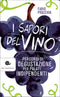 I sapori del vino::Percorsi di degustazione per palati indipendenti