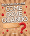 Il grande libro del come dove e quando