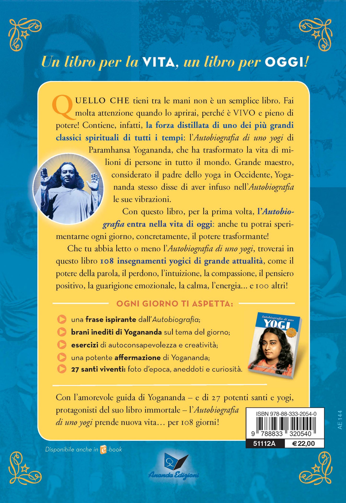 Vivere l'Autobiografia di uno yogi::108 giorni con Yogananda