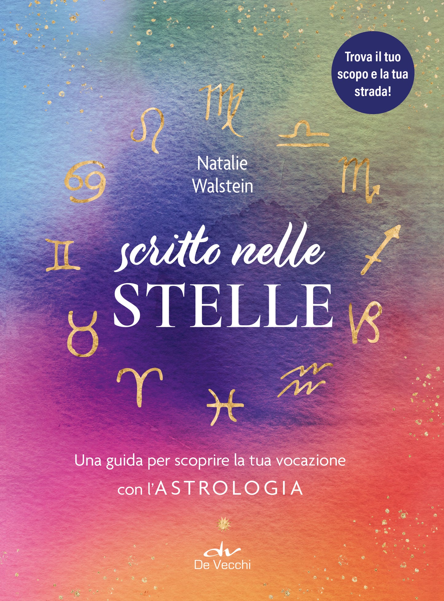 Scritto nelle stelle::Guida per trovare il lavoro della vita con l'astrologia