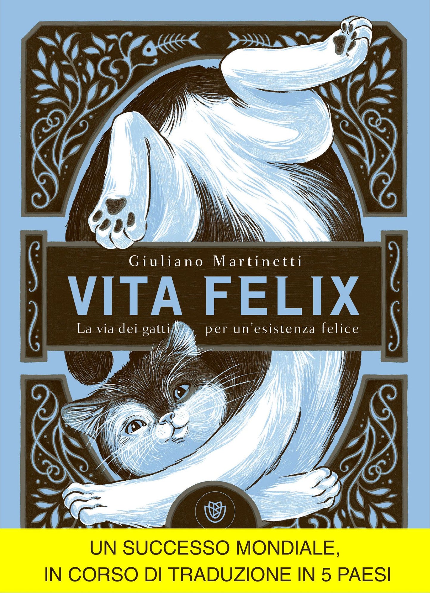 Vita felix::La via dei gatti per un'esistenza felice