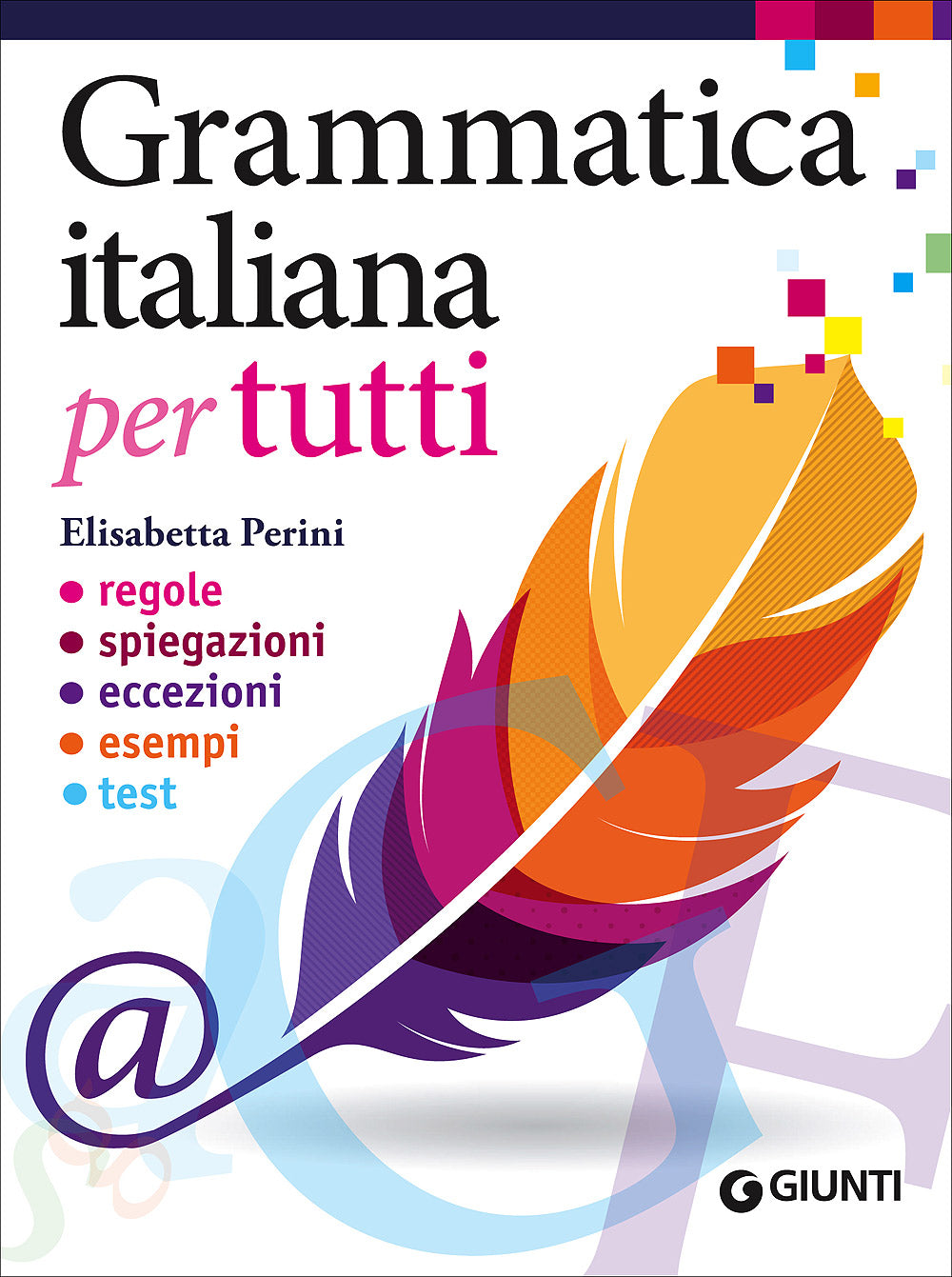 Grammatica italiana per tutti::Regole - Spiegazioni - Eccezioni - Esempi - Test