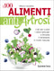 I 100 alimenti antiartrosi::I cibi per curare i dolori articolari e ritrovare il benessere in modo naturale