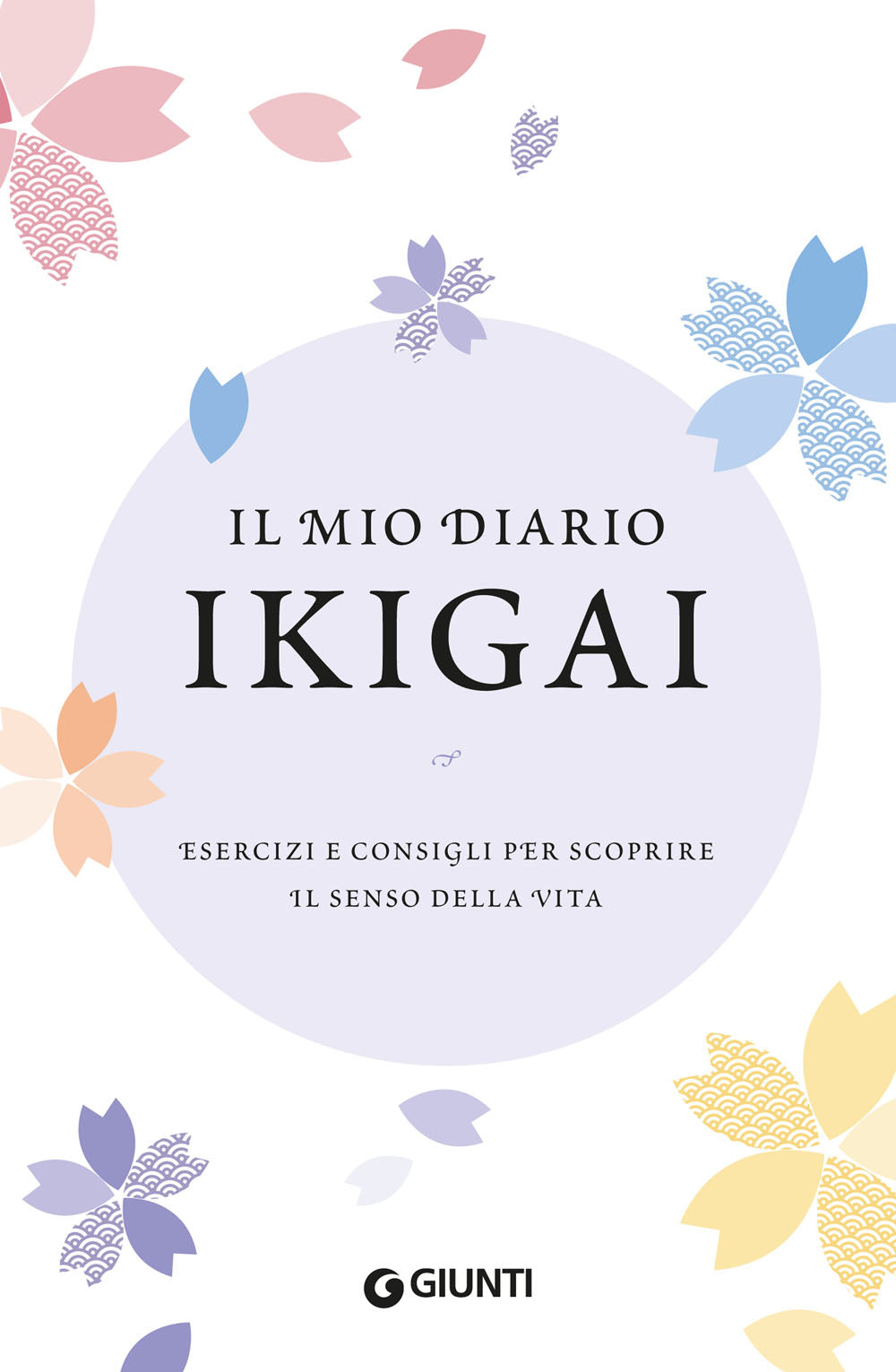 Il mio diario Ikigai::Esercizi e consigli per scoprire il senso della vita