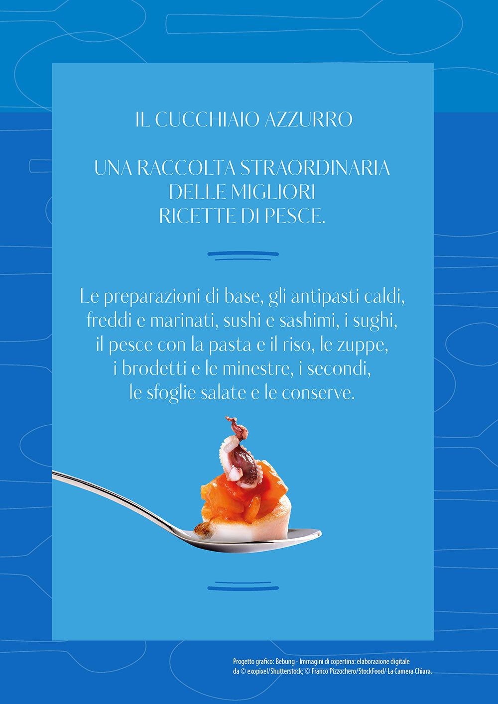 Il cucchiaio azzurro::La bibbia  della cucina di pesce
