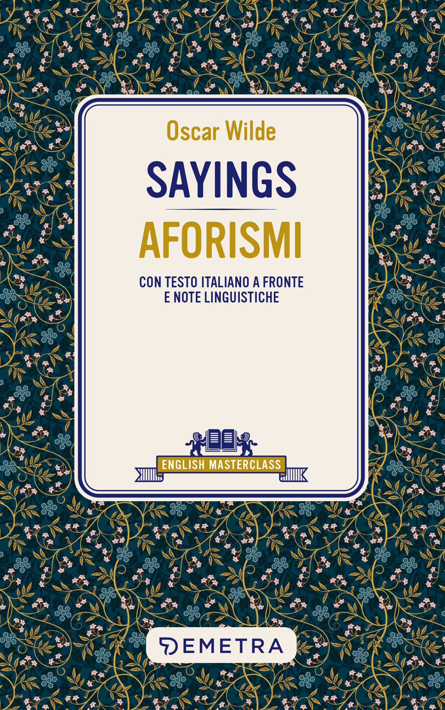 Sayings -Aforismi::Con testo italiano a fronte e note linguistiche