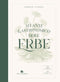 Atlante gastronomico delle erbe::170 piante. 60 ricette