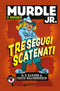 Tre segugi scatenati
