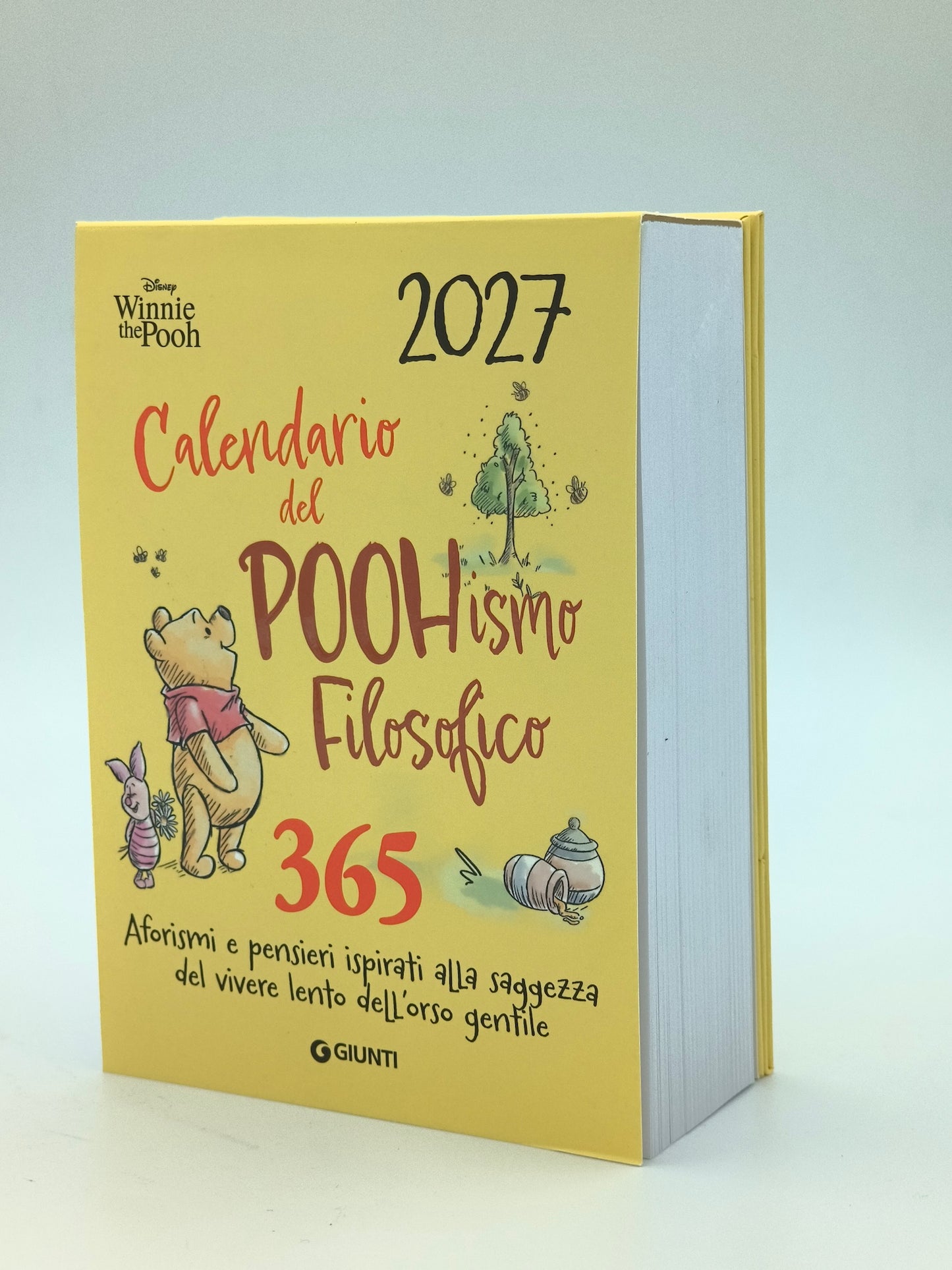 Calendario del POOHismo filosofico 2027 - 365 Aforismi e pensieri…::365 Aforismi e pensieri ispirati alla saggezza del vivere lento dell'orso gentile