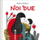 Noi due