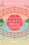 Il linguaggio segreto delle stagioni::Vivere al ritmo del Giappone